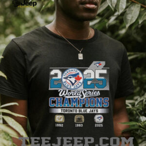 2025 World Series Champions Toronto Blue Jays T Shirt