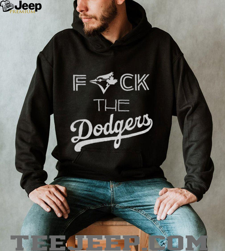 2025 World Series Toronto Blue Jays Post Season Fuck the Dodgers Baseball Championship shirt 2025 World Series Toronto Blue Jays Post Season Fuck the Dodgers Baseball Championship shirt