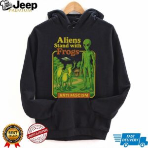 Aliens Stand With Frogs Anti Fascism Shirt