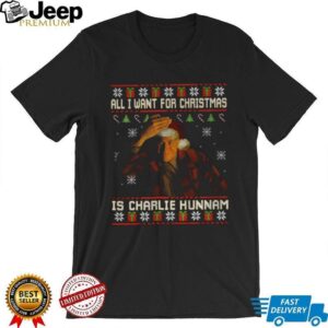 All I Want For Christmas Is Charlie Hunnam Ed Gein Ugly Xmas t shirt