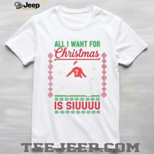 All I Want for Christmas Is Siuuu Sweatshirt Ronaldo Portugal Xmas Jumper