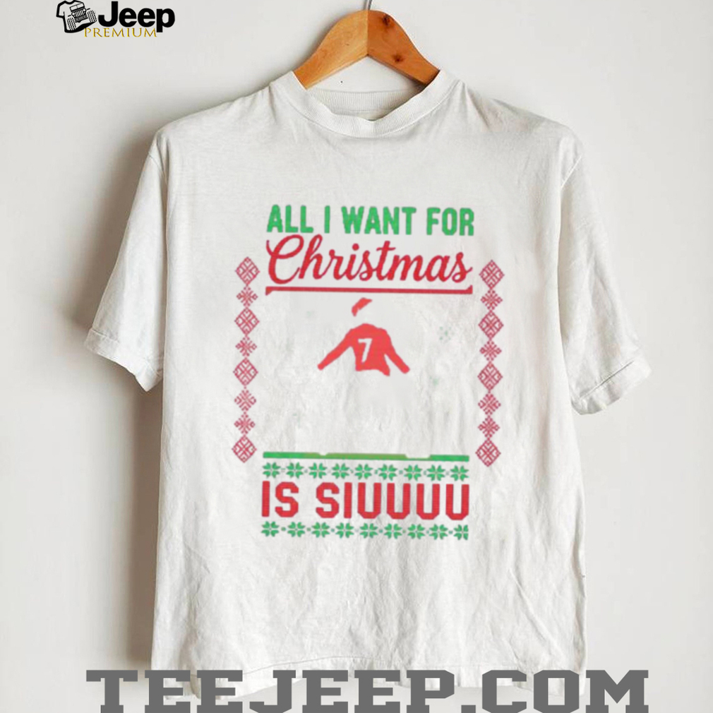 All I Want for Christmas Is Siuuu Sweatshirt Ronaldo Portugal Xmas Jumper All I Want for Christmas Is Siuuu Sweatshirt Ronaldo Portugal Xmas Jumper