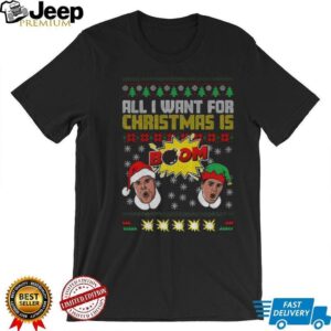 All I want for christmas is Boom Merry Christmas shirt