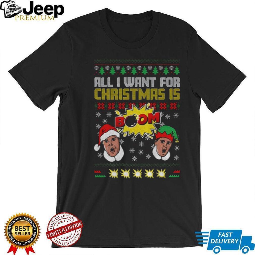 All I want for christmas is Boom Merry Christmas shirt All I want for christmas is Boom Merry Christmas shirt