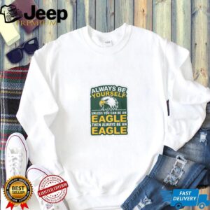 Always Be an Eagle Tee