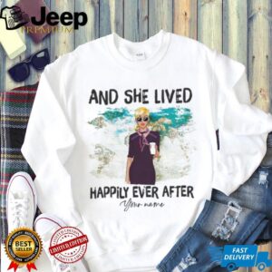 And She Lived Happily Ever After T Shirt