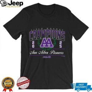Ann Arbor Pioneers AA 2025 MHSAA Field Hockey Champions Shirt