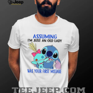 Assuming I’m Just An Old Lady Was Your First Mistake T Shirt