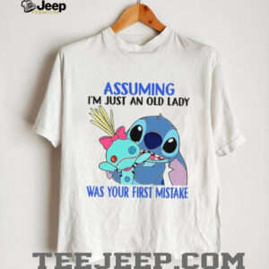 Assuming I'm Just An Old Lady Was Your First Mistake T Shirt