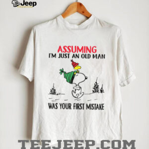 Assuming I’m Just An Old Man Was Your First Mistake T Shirt Assuming I’m Just An Old Man Was Your First Mistake T Shirt