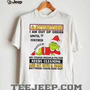 Attention I Am Out Of Order Until Further Notice My Stupid People Filter Needs Cleaning And My Give A Damn Batteries Have Run Out T Shirt
