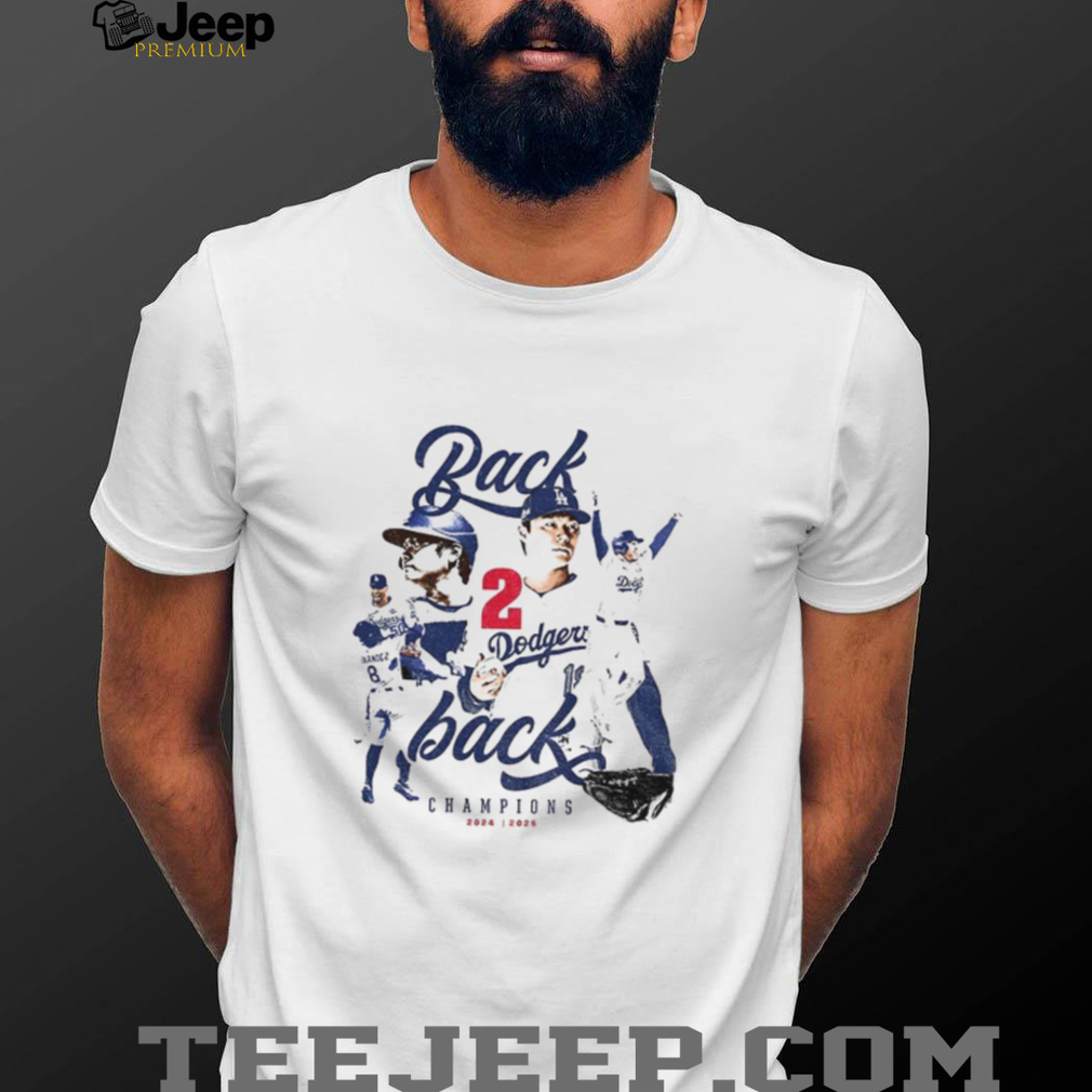 Back 2 Back Los Angeles Dodgers World Series Champions 2025 MLB Baseball shirt Back 2 Back Los Angeles Dodgers World Series Champions 2025 MLB Baseball shirt