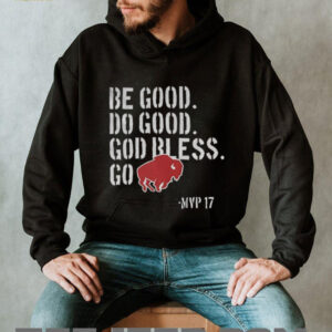 Be Good Do Good God Bless Go Buffalo Bills MVP 17 Josh Allen NFL Football shirt