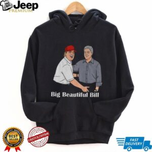 Big Beautiful Bill Clinton Trump Bubba Big Beautiful Bill Anti Trump shirt