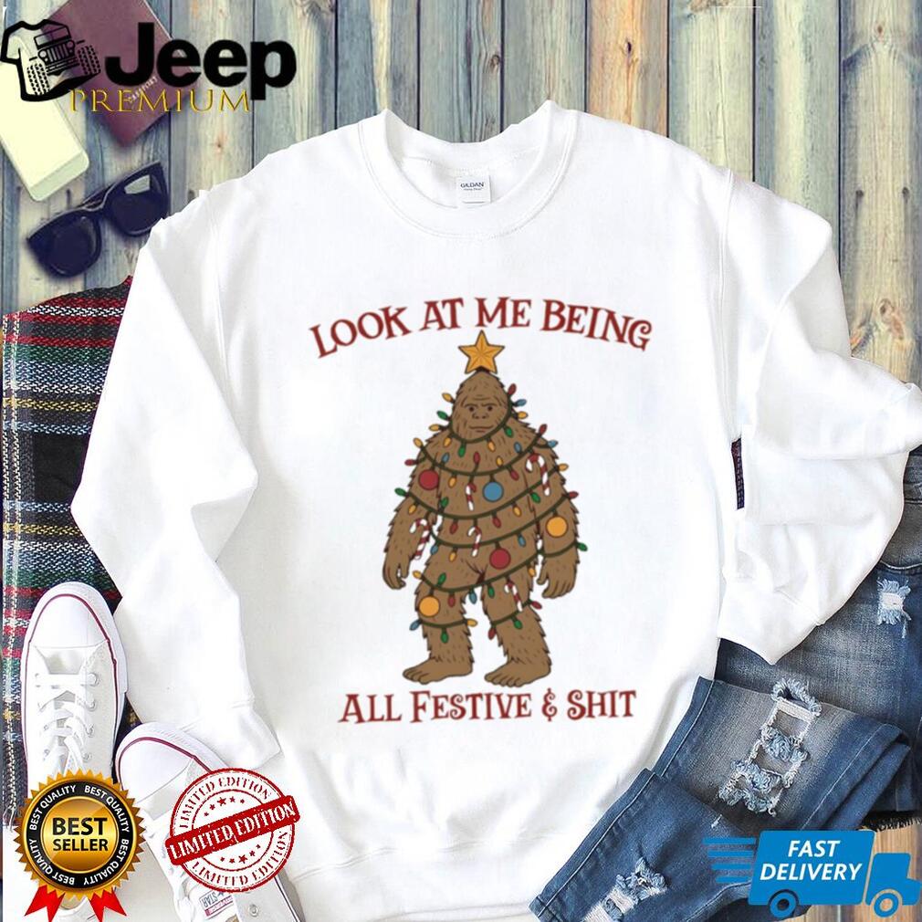 Bigfoot Christmas tree look at me being all festive shirt Merry Christmas shirt Bigfoot Christmas tree look at me being all festive shirt Merry Christmas shirt