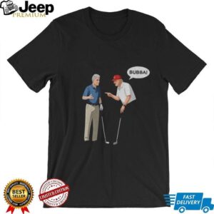 Bill Clinton with Trump say Bubba shirt