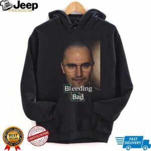 Bleeding Bad Breaking Bad parody shirt Bleeding Bad Breaking Bad parody shirt
