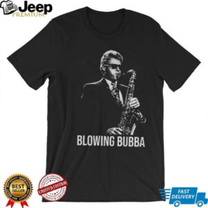 Blowing Bubba Bill Clinton shirt