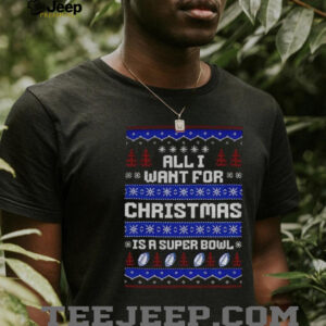 Buffalo Bills Football All I Want for Christmas is a Super Bowl Ugly Christmas 2025 shirt