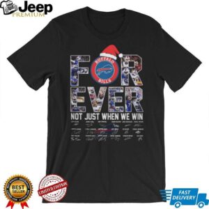 Buffalo Bills Forever Not Just When We Win Signatures T Shirt