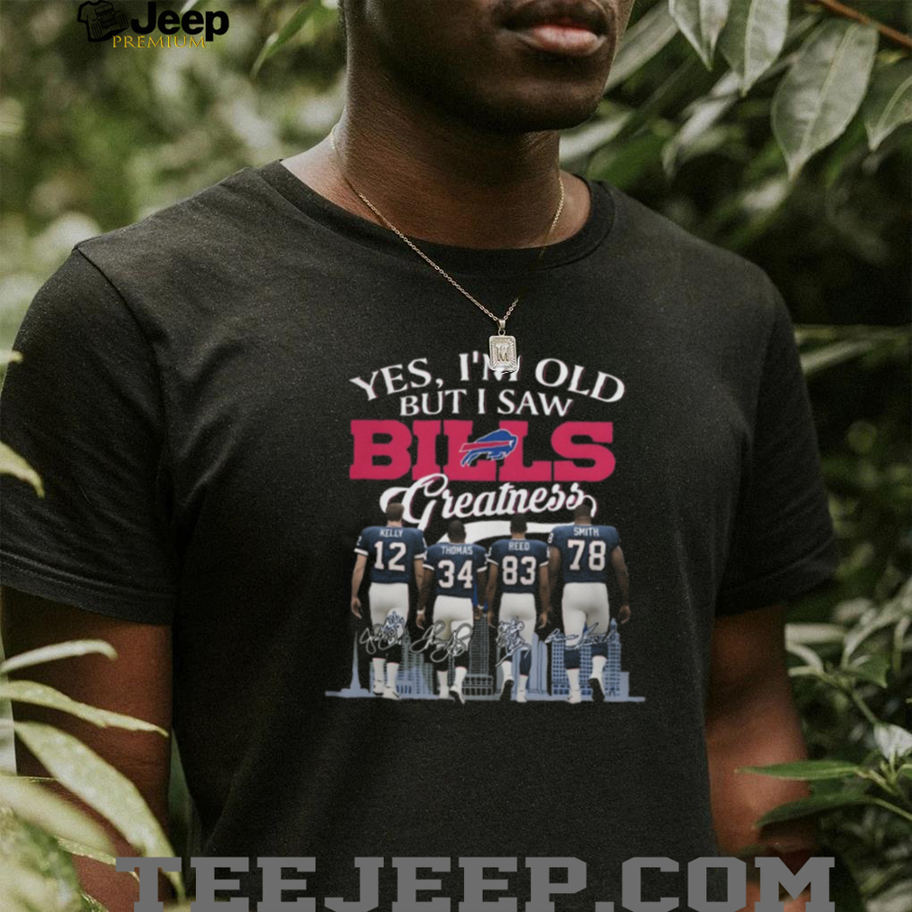 Buffalo Bills Yes, I’m Old Legends Signature T Shirt Buffalo Bills Yes, I’m Old Legends Signature T Shirt