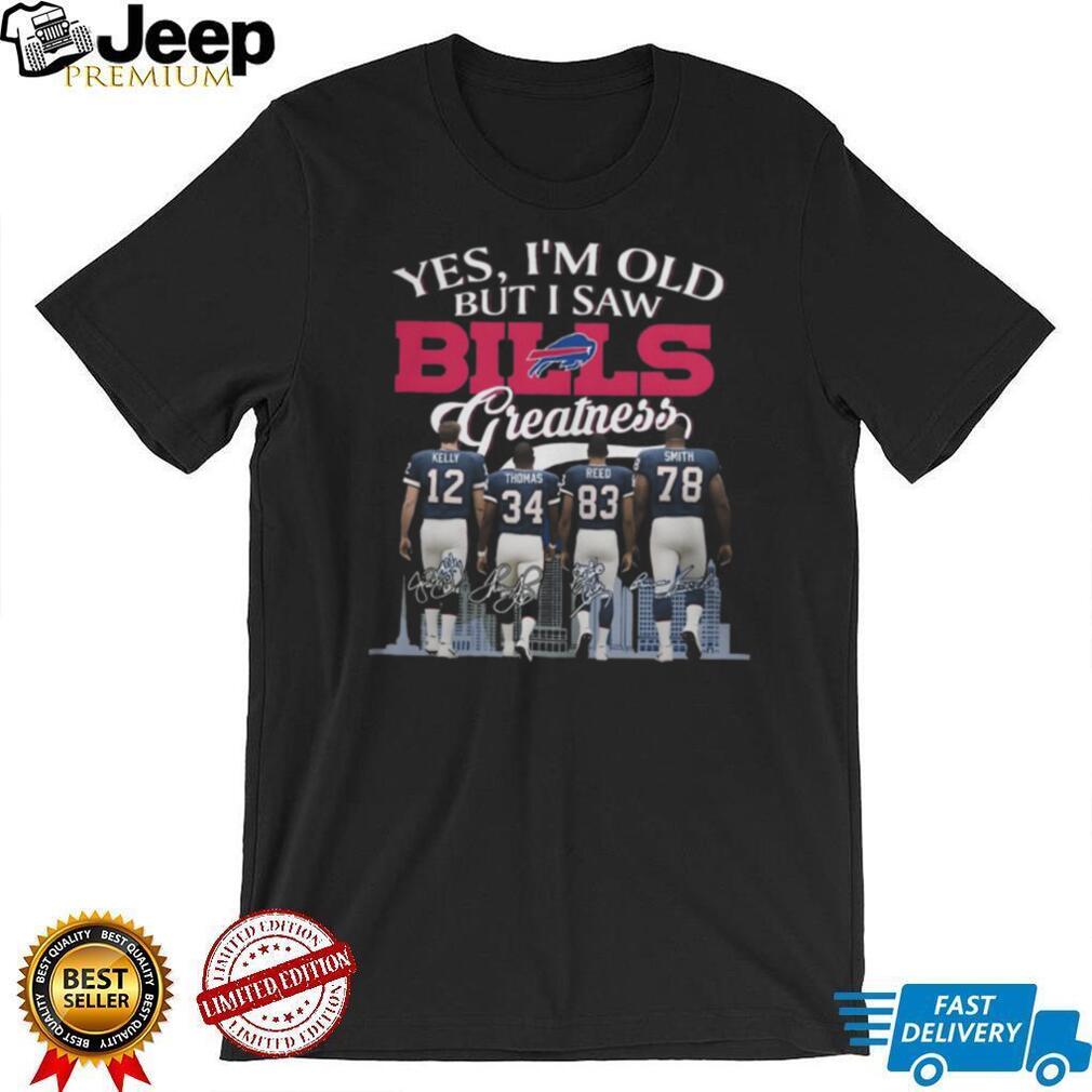 Buffalo Bills Yes, I’m Old Legends Signature T Shirt Buffalo Bills Yes, I’m Old Legends Signature T Shirt