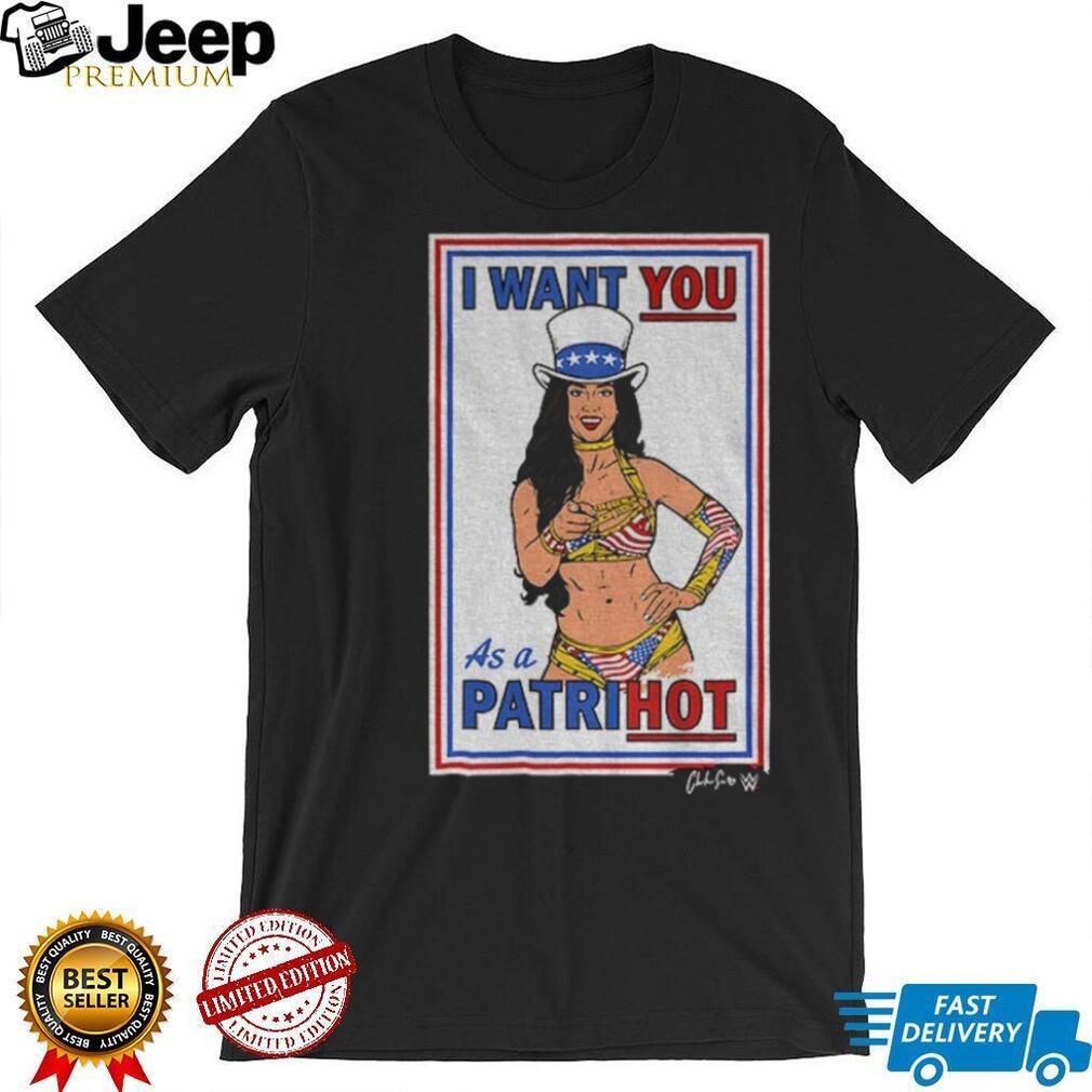 Chelsea Green WWE Patrihot I want you as a Patrihot America shirt Chelsea Green WWE Patrihot I want you as a Patrihot America shirt
