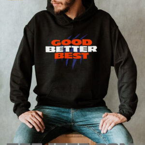 Chicago Bears Good Better Best Football NFL 2025 shirt