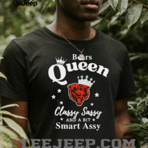 Chicago Bears Queen Classy Sassy And A Bit Smart Assy shirt