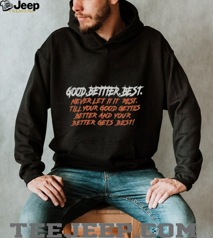 Chicago Football Good Better Best Chicago Lovers shirt Chicago Football Good Better Best Chicago Lovers shirt