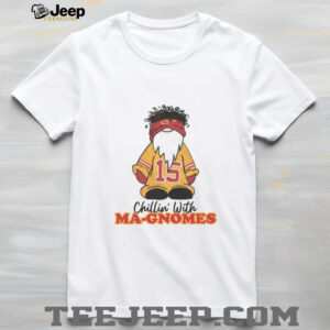 Chillin' With Ma Gnomes T Shirt