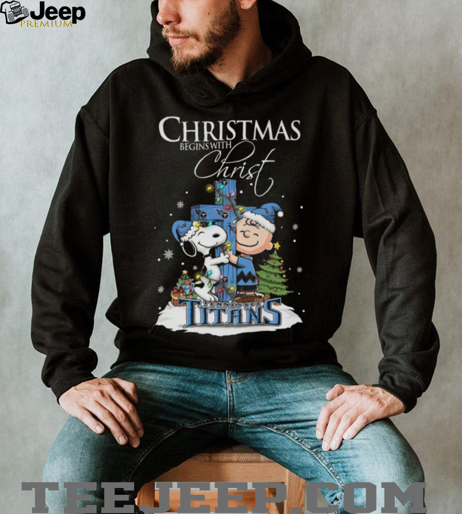 Christ Tennessee Titans Snoopy Begins With Christ And Friends Peanuts Christmas Shirt Christ Tennessee Titans Snoopy Begins With Christ And Friends Peanuts Christmas Shirt