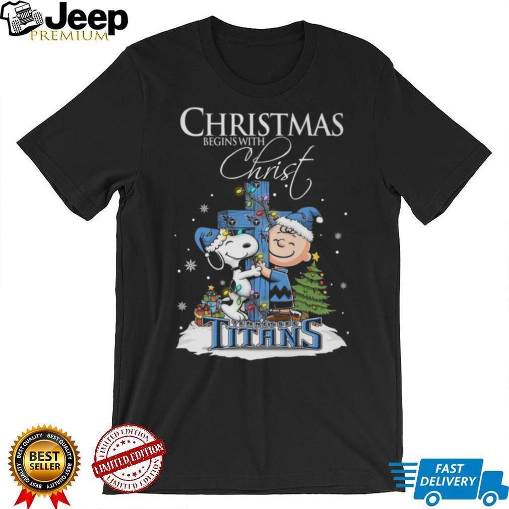 Christ Tennessee Titans Snoopy Begins With Christ And Friends Peanuts Christmas Shirt Christ Tennessee Titans Snoopy Begins With Christ And Friends Peanuts Christmas Shirt