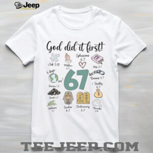 Christian 6 7 Meme Shirt God Did It First Christmas Shirt Funny 6 7 Meme Shirt Six Seven Shirt Christian 6 7 Meme Shirt God Did It First Christmas Shirt Funny 6 7 Meme Shirt Six Seven Shirt