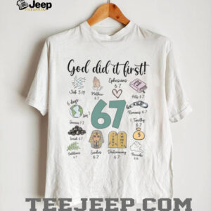 Christian 6 7 Meme Shirt God Did It First Christmas Shirt Funny 6 7 Meme Shirt Six Seven Shirt