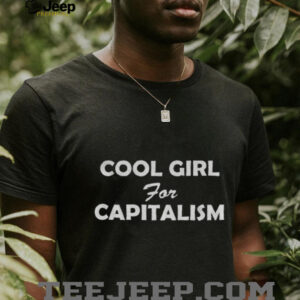 Cool girl for capitalism shirt