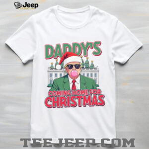 Daddy Coming Home For Christmas, Funny Trump Christmas, Trump 47th President Shirt Bright T1727 Daddy Coming Home For Christmas, Funny Trump Christmas, Trump 47th President Shirt Bright T1727