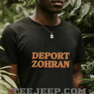 Deport Zohran shirt