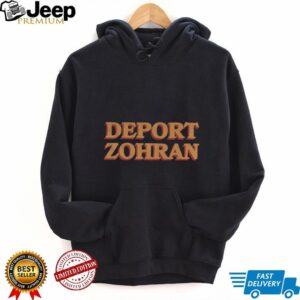 Deport Zohran shirt