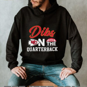 Dibs on the Quarterback Kansas City Chiefs Fan T Shirt