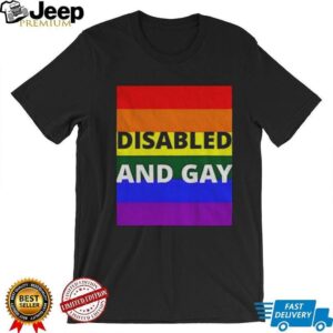 Disabled and gay LGBT Pride Month 2025 shirt Disabled and gay LGBT Pride Month 2025 shirt