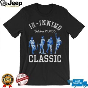 Dodgers 18 Inning Classic October 27 2025 Los Angeles Dodgers MLB Baseball World Champions shirt