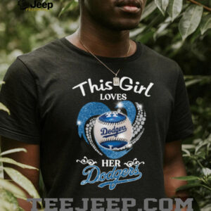 Dodgers Baseball Shop This Girl Loves Her Los Angeles Dodgers T Shirt