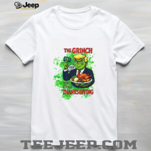 Donald Trump the Grinch who stole Thanksgiving 2025 shirt