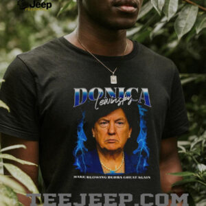 Donica Lewinsky Funny Trump Bubba Meme make blowing bubba great again shirt