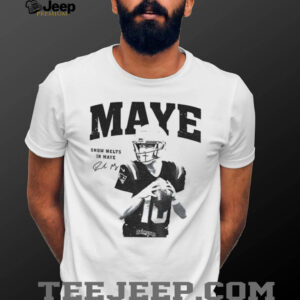 Drake Maye New England Patriots NFL Football snow melts in Maye signature shirt