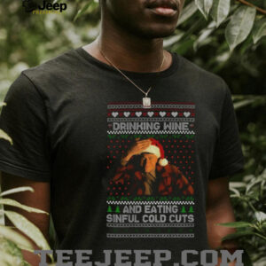 Ed Gein Drinking Wine Sinful Cold Cuts Christmas shirt