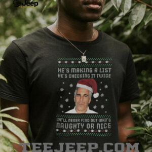 Epstein Files Santa hat hes making a list hes checking it twice well never find out whos Merry Christmas t shirt