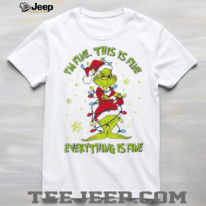 Everything Is Fine Mean Guy Grinch T Shirt Everything Is Fine Mean Guy Grinch T Shirt