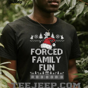 Forced Family Fun Sarcastic T Shirt